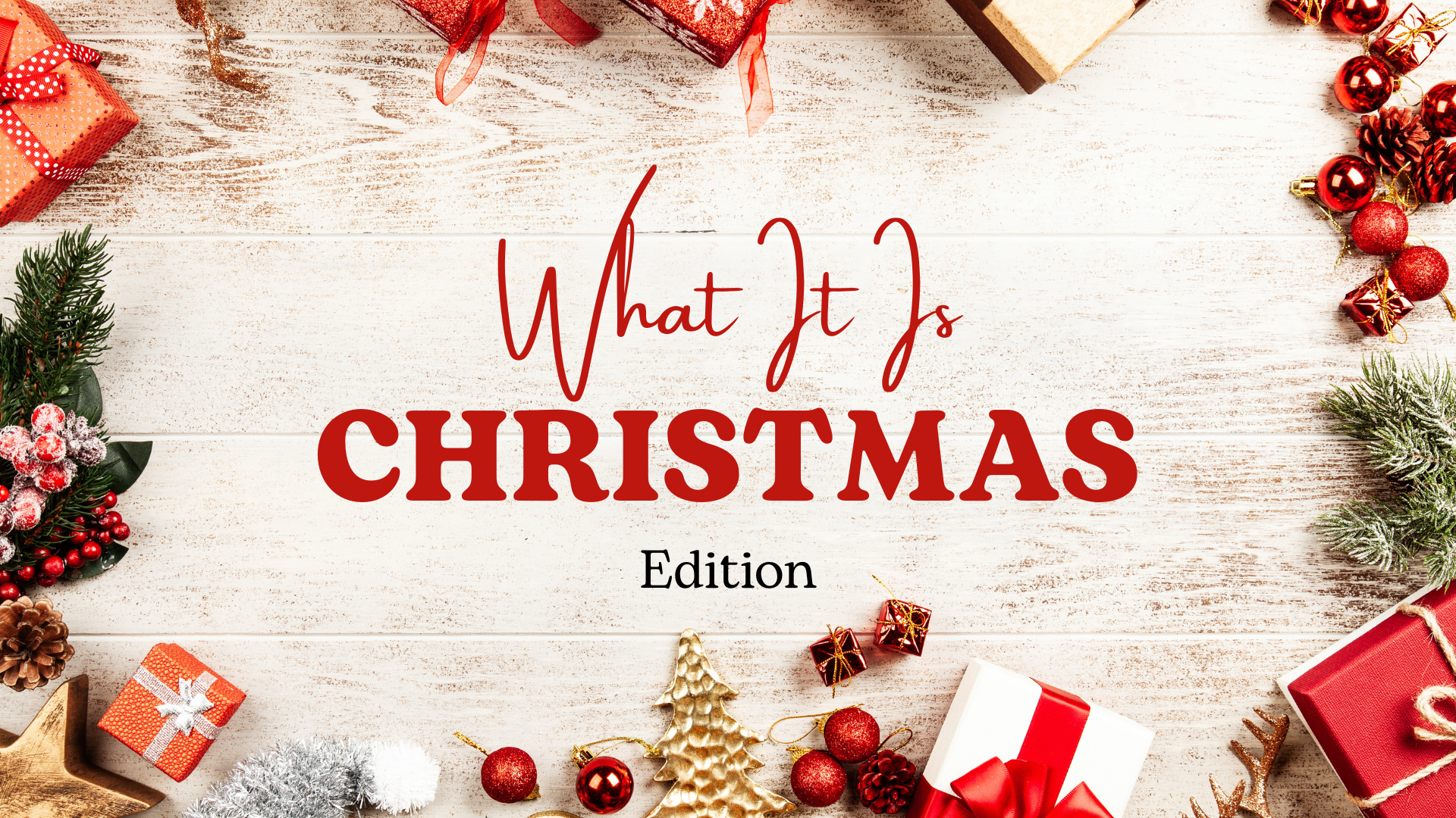 What It Is - Christmas