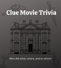Clue Movie Trivia
