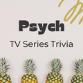 Pysch TV Trivia
